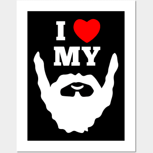 I Love My Beard - Beards Posters and Art